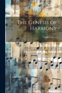 Genesis of Harmony