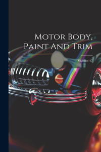 Motor Body, Paint And Trim; Volume 47