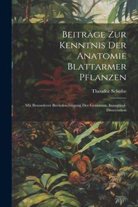 Beiträge Zur Kenntnis Der Anatomie Blattarmer Pflanzen
