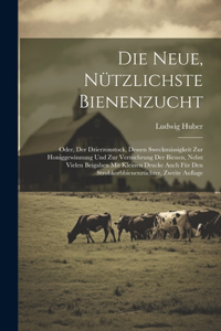 Neue, Nützlichste Bienenzucht