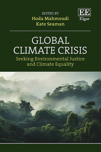 Global Climate Crisis: Seeking Environmental Justice and Climate Equality