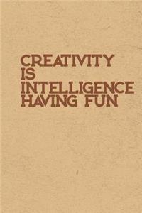Creativity is Intelligence Having Fun