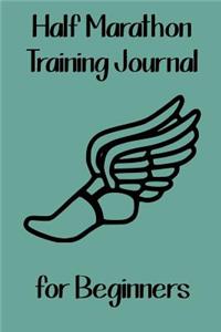 Half Marathon Training Journal for Beginners