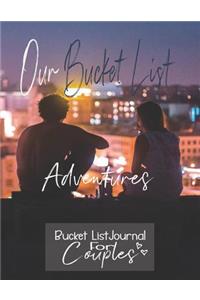 Our Bucket List Adventures, Bucket List Journal for Couples