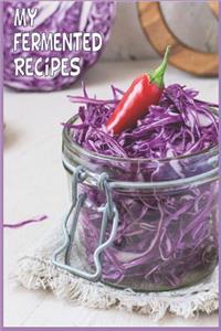 My Fermented Recipes