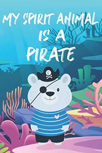 My Spirit Animal Is A Pirate