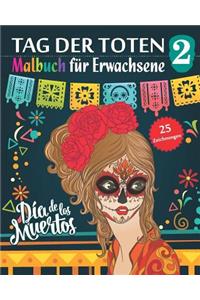 Tag der Toten 2 - Malbuch für Erwachsene