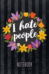 I Hate People Notebook