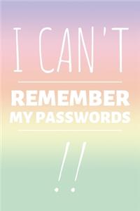 I Can't Remember My Passwords