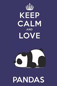 Keep Calm And Love Pandas