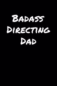 Badass Directing Dad