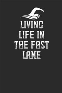 Living Life In The Fast Lane