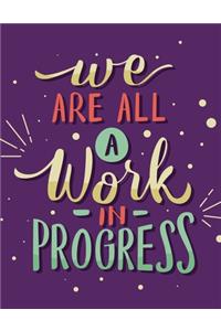 Academic Planner 2019-2020 - Motivational Quotes - We Are All A Work In Progress