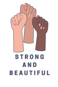 Strong and Beautiful