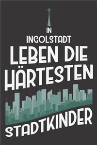 In Ingolstadt Leben Die Härtesten Stadtkinder
