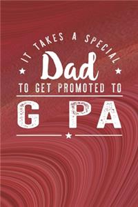 It Takes A Special Dad To Get Promoted To G Pa