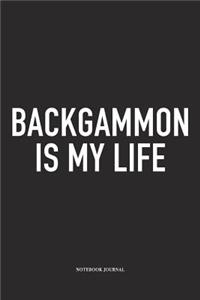 Backgammon Is My Life