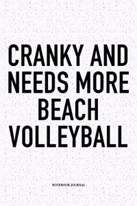 Cranky and Needs More Beach Volleyball