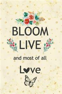Bloom Live and Most of All Love