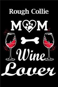 Rough Collie Mom Wine Lover