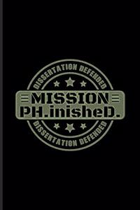 Mission Ph.inisheD Dissertation Defended