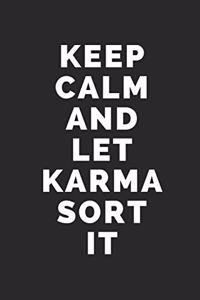 Keep Calm and Let Karma Sort It