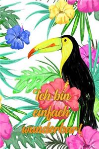 Ich bin einfach wunderbar!