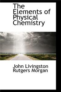 The Elements of Physical Chemistry