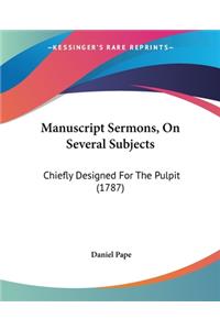 Manuscript Sermons, On Several Subjects