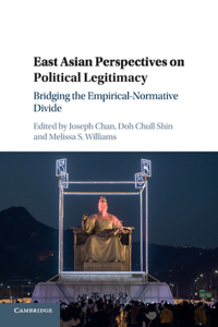 East Asian Perspectives on Political Legitimacy