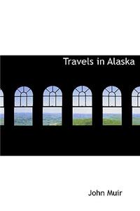 Travels in Alaska