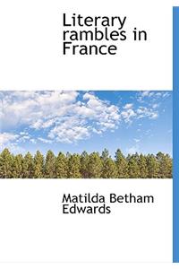 Literary Rambles in France
