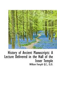 History of Ancient Manuscripts