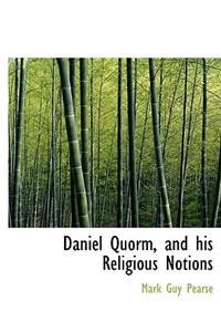 Daniel Quorm, and His Religious Notions