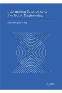 Information Science and Electronic Engineering: Proceedings of the 3rd International Conference of Electronic Engineering and Information Science (ICEEIS 2016), January 4-5, 2016, Harbin, China