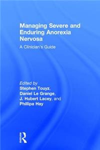 Managing Severe and Enduring Anorexia Nervosa