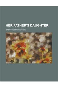 Her Father's Daughter