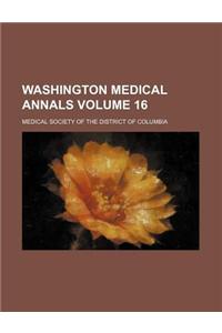 Washington Medical Annals Volume 16