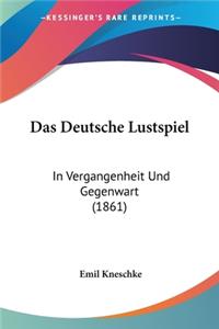 Das Deutsche Lustspiel