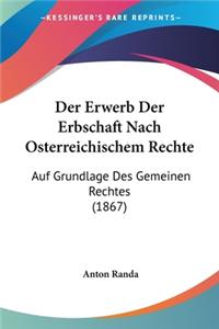 Erwerb Der Erbschaft Nach Osterreichischem Rechte