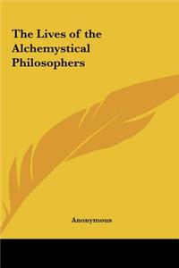 Lives of the Alchemystical Philosophers