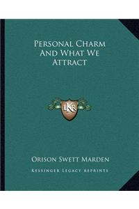 Personal Charm and What We Attract