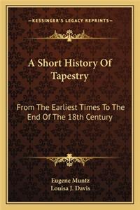 A Short History Of Tapestry