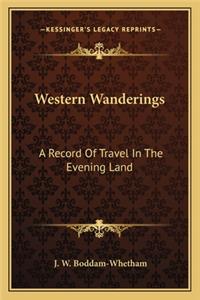Western Wanderings