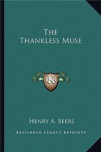 Thankless Muse the Thankless Muse