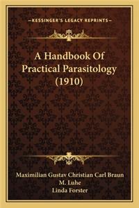 Handbook of Practical Parasitology (1910)