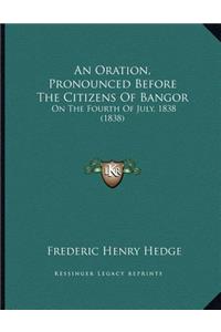 An Oration, Pronounced Before The Citizens Of Bangor