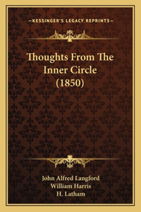 Thoughts From The Inner Circle (1850)