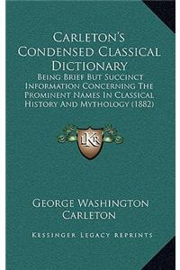 Carleton's Condensed Classical Dictionary