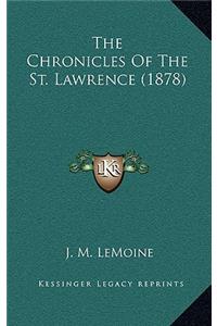 The Chronicles of the St. Lawrence (1878)